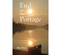 End of the Portage: A Canoe Memoir