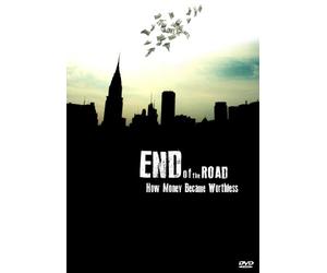 End of the Road: How Money Became Worthless