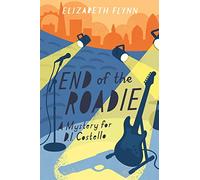 End of the Roadie: A Mystery for D. I. Costello