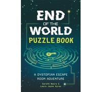 End of the World Puzzle Book : A Dystopian Escape Room Adventure
