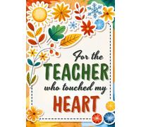 End of Year Teacher Gift: A Guided Memory Book for Students to Thank the Educator Who Touched Their Heart