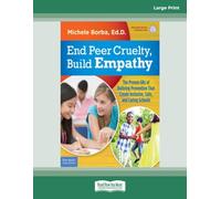 End Peer Cruelty, Build Empathy:: The Proven 6Rs of Bullying Prevention That Create Inclusive, Safe, and Caring Schools
