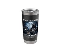 End Period Cramps Funny Unhinged Raunchy Gen Z Bold Gag Meme Stainless Steel Insulated Tumbler