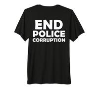 End Police Corruption Premium T-Shirt