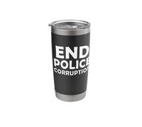 End Police Corruption Stainless Steel Insulated Tumbler