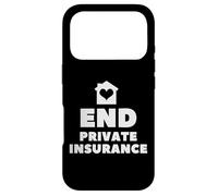 End Private Insurance Socialize Health Care Case for iPhone 17 Pro