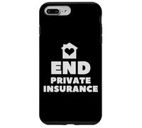 End Private Insurance Socialize Health Care Case for iPhone 7 Plus/8 Plus