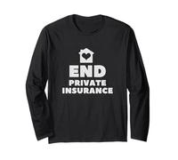 End Private Insurance Socialize Health Care Long Sleeve T-Shirt