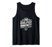 End Qualified Immunity Funny Legal Saying Tank Top