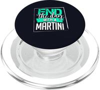 End the Day with a Martini Funny Alcohol Martini Drinking PopSockets PopGrip for MagSafe