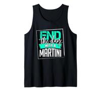 End The Day with a Martini Funny Alcohol Martini Drinking Tank Top