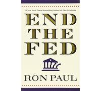 End The Fed by Ron Paul (4-Nov-2010) Paperback