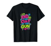 End The Gun Cult Colorful Protest Design T-Shirt