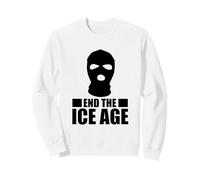 End the ICE Age - Unmask Federal Immigration Agents Sweatshirt