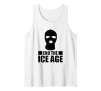 End The ICE Age - Unmask Federal Immigration Agents Tank Top