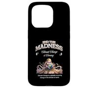 End the Madness Climate Change is coming. Case for iPhone 15 Pro
