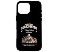 End the Madness Climate Change is coming. Case for iPhone 16 Pro Max