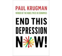 End This Depression Now!