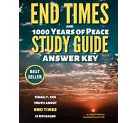End Times and 1000 Years of Peace Study Guide - Answer Key (Revelation Decode)