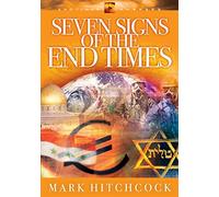 End Times Answers #05: Seven Signs of the End Times (End Times Answers, 5)