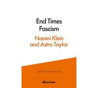 End Times Fascism: And the Fight for the Living World