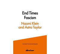 End Times Fascism : And the Fight for the Living World