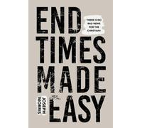 End Times Made Easy : There's No Bad News for the Christian, Paperback by Mo...