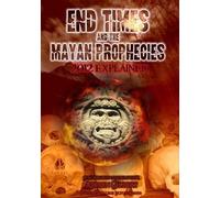 End Times & Mayan Prophecies Explained [DVD] [Region 1] [US Import] [NTSC]