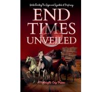 End Times Unveiled
