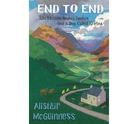 End to End: John O'Groats, Broken Spokes and a Dog called Gretna