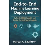 End-to-End Machine Learning Deployment: PyTorch, ONNX, FastAPI, and Docker for Real-World Projects