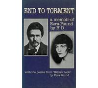 End to Torment: Memoir of Ezra Pound