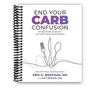 End Your Carb Confusion: A Simple Guide to Customize Your Carb Intake for Optimal Health