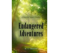 Endangered Adventures: A Search for Nature's Phantoms