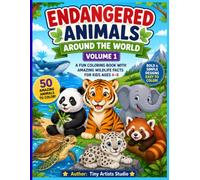 Endangered Animals Around the World - Volume 1: A Fun Coloring Book with Amazing Wildlife Facts for Kids Ages 4-8 | 50 Easy Bold & Simple Animal Coloring Pages