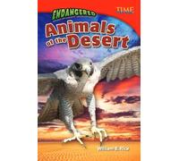 Endangered Animals of the Desert: Challenging Plus (TIME FOR KIDS®: Informational Text)