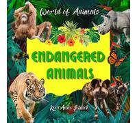 Endangered Animals - World of Animals, Endangered Animals Children's Book, Learn about Endangered Species, National Endangered Species Day (World of Animals Series)