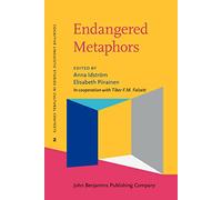 Endangered Metaphors: 2 (Cognitive Linguistic Studies in Cultural Contexts)