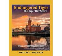 Endangered Tiger: The Tiger Bay Story (Wordcatcher History)