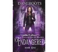 Endangered: Volume 1 (Daughter of Hades)