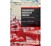 Endarkened Narrative Inquiry : Love as an Agent of Justice