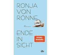 Ende in Sicht: Roman | Der SPIEGEL-Bestseller jetzt im Taschenbuch
