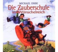 Ende,Michael - Die Zauberschule im Wünschelre