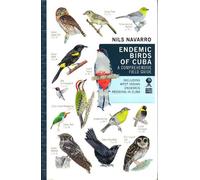 Endemic Birds of Cuba: A Comprehensive Field Guide (2015-11-06)