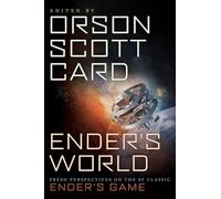 Ender's World: Fresh Perspectives on the SF Classic Ender's Game