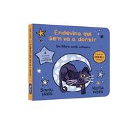 Endevina qui se'n va a dormir (Endevina qui): Un llibre amb solapes (Mans petitones)