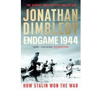 Endgame 1944: How Stalin Won The War