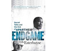 Endgame - Secret Talks and the End of Apartheid