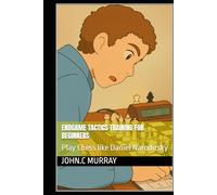 Endgame Tactics Training for Beginners: Play Chess like Daniel Naroditsky