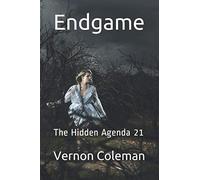 Endgame: The Hidden Agenda 21